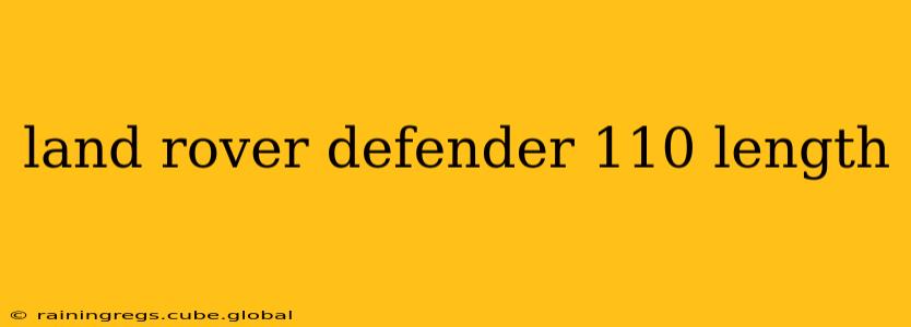 land rover defender 110 length