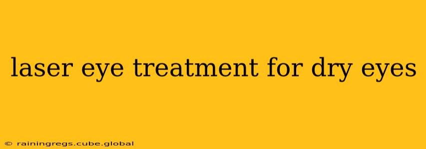 laser eye treatment for dry eyes