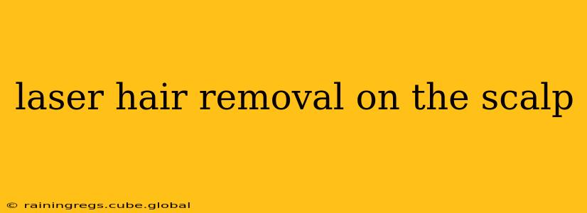 laser hair removal on the scalp