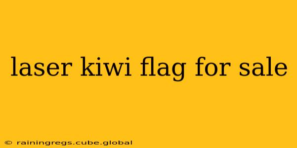 laser kiwi flag for sale