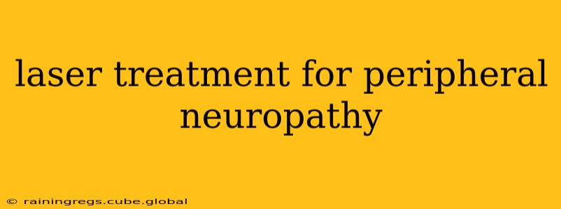 laser treatment for peripheral neuropathy