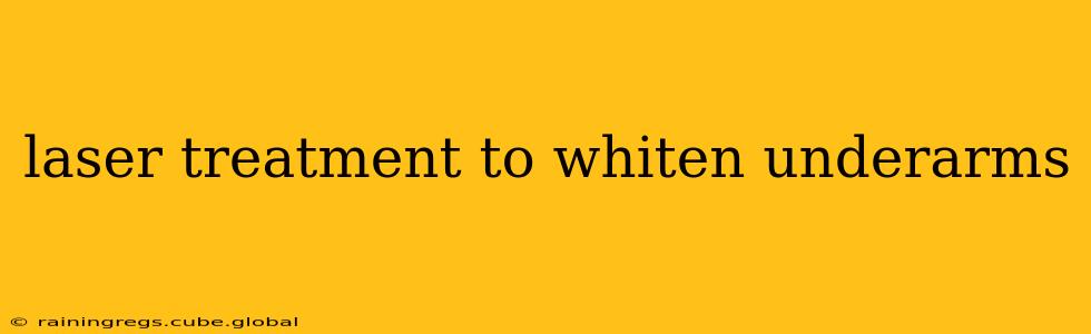 laser treatment to whiten underarms