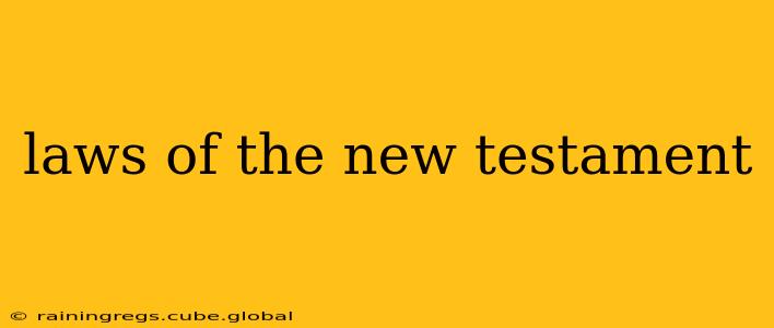laws of the new testament