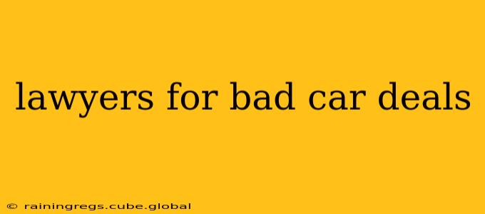 lawyers for bad car deals