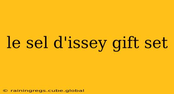 le sel d'issey gift set
