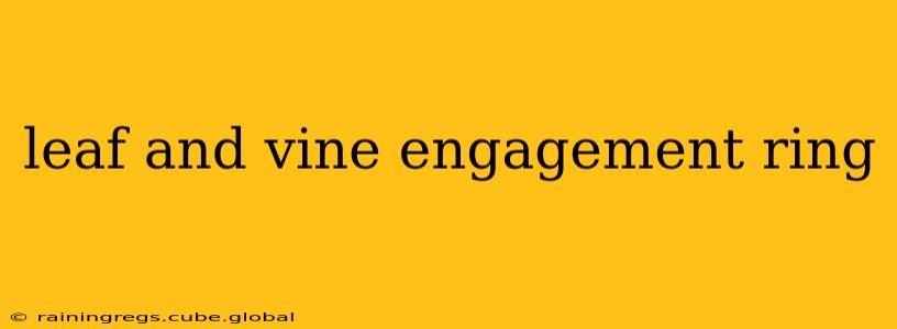 leaf and vine engagement ring