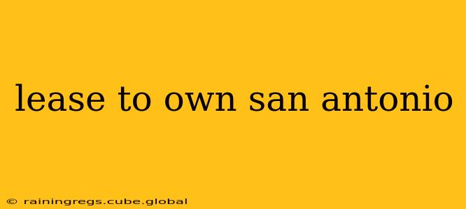 lease to own san antonio