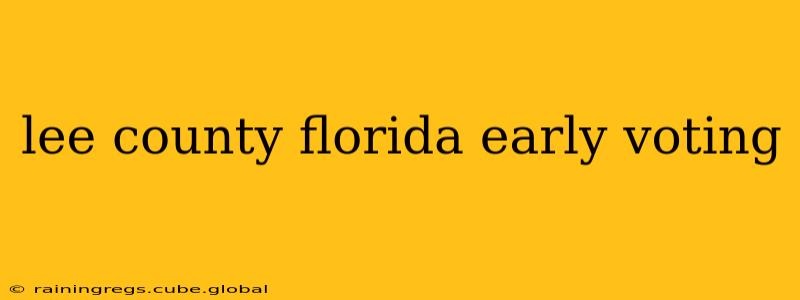 lee county florida early voting