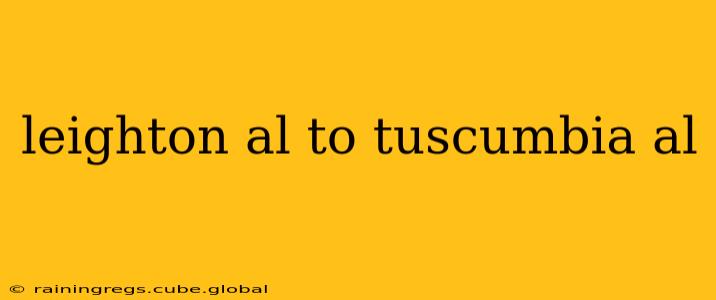leighton al to tuscumbia al