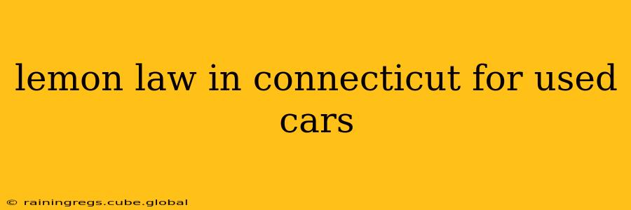 lemon law in connecticut for used cars