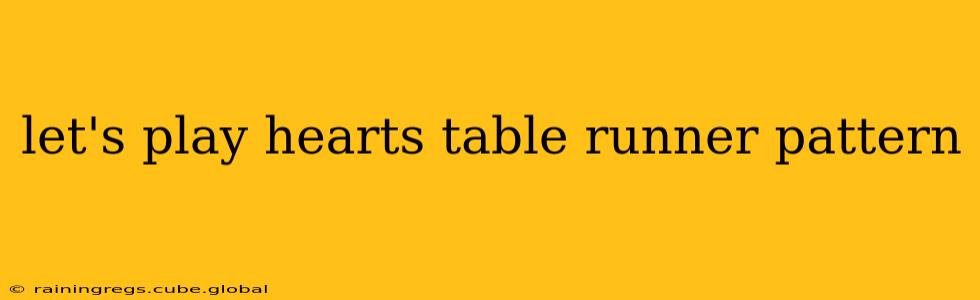 let's play hearts table runner pattern