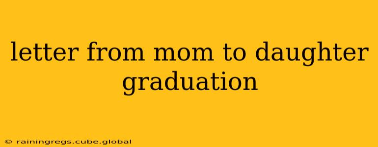 letter from mom to daughter graduation