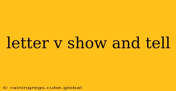 letter v show and tell