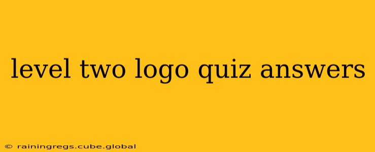 level two logo quiz answers