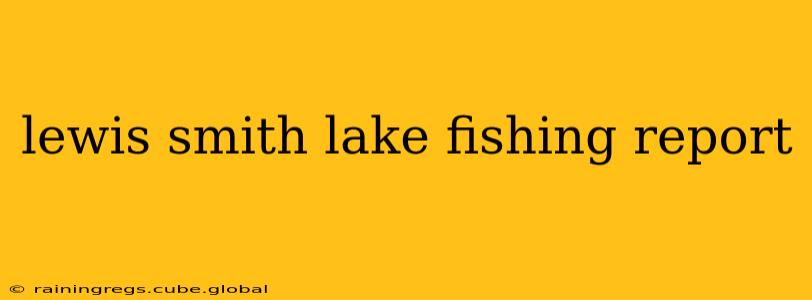 lewis smith lake fishing report