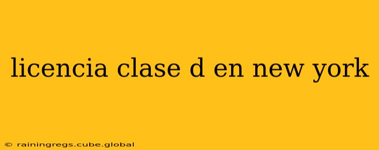 licencia clase d en new york