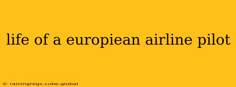 life of a europiean airline pilot
