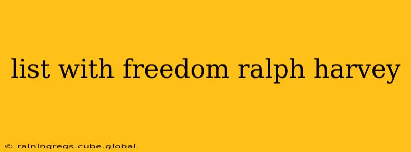 list with freedom ralph harvey