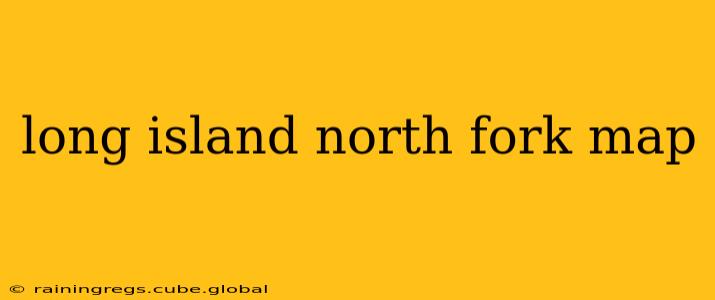long island north fork map