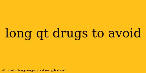 long qt drugs to avoid