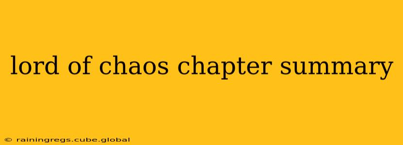 lord of chaos chapter summary