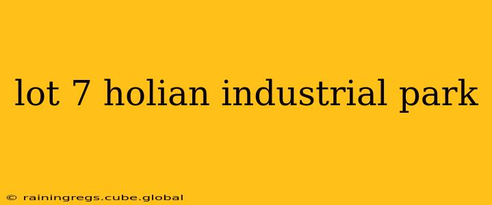 lot 7 holian industrial park