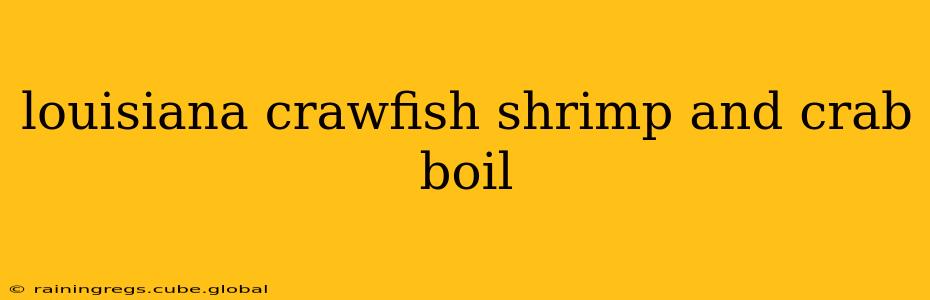 louisiana crawfish shrimp and crab boil
