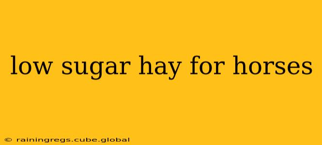 low sugar hay for horses