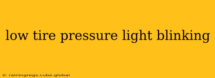 low tire pressure light blinking