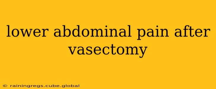lower abdominal pain after vasectomy