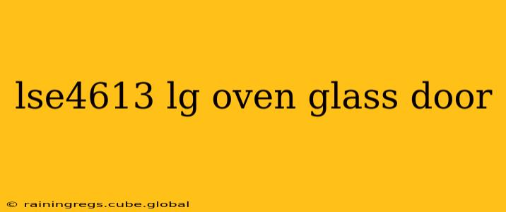lse4613 lg oven glass door