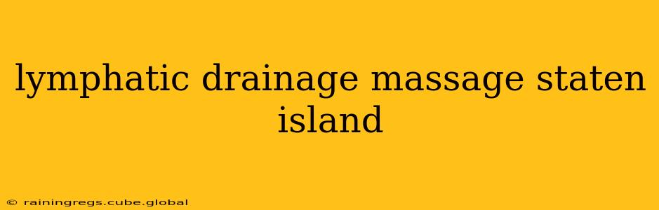 lymphatic drainage massage staten island