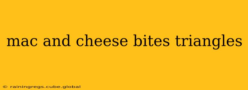 mac and cheese bites triangles