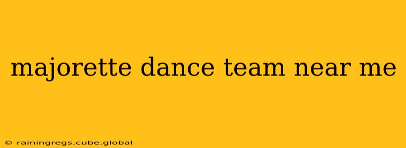 majorette dance team near me