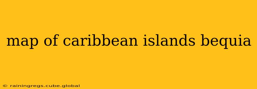 map of caribbean islands bequia