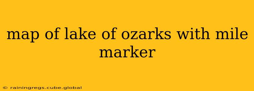 map of lake of ozarks with mile marker