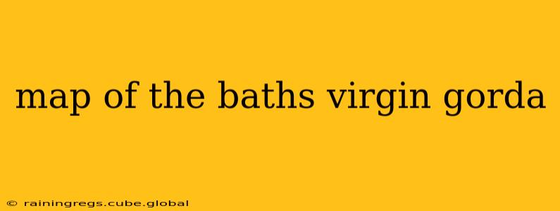 map of the baths virgin gorda