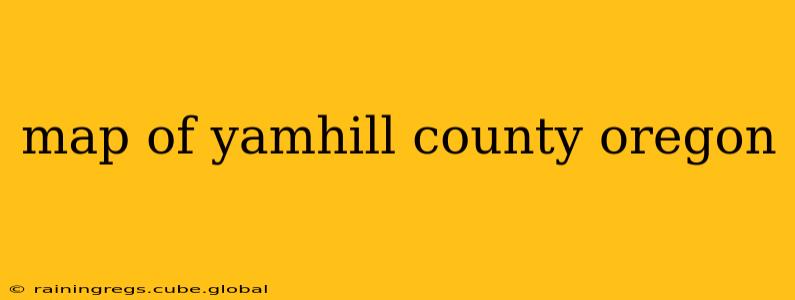 map of yamhill county oregon