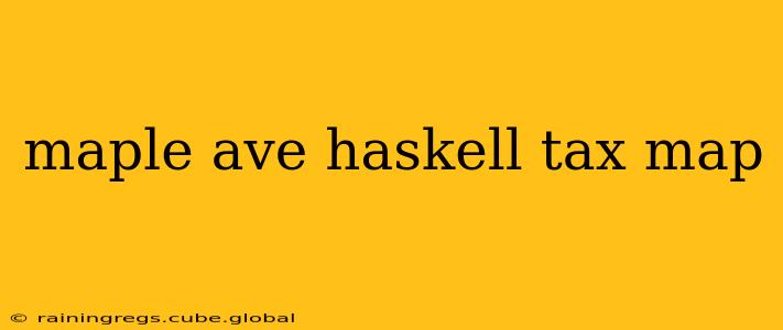 maple ave haskell tax map