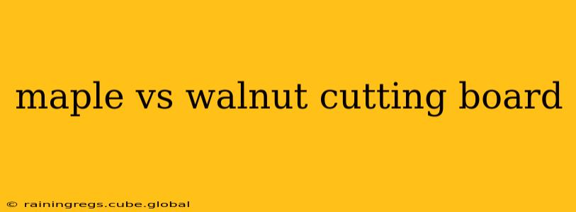 maple vs walnut cutting board