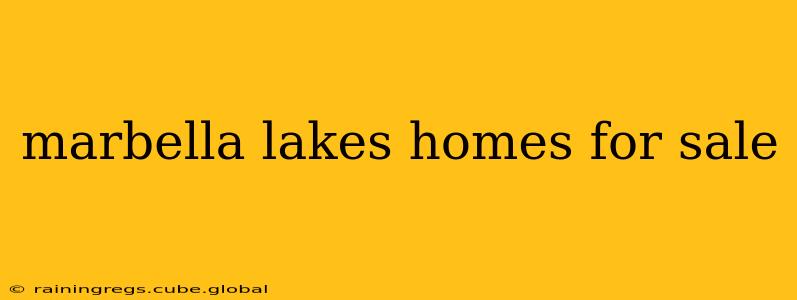 marbella lakes homes for sale