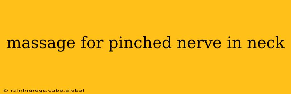 massage for pinched nerve in neck