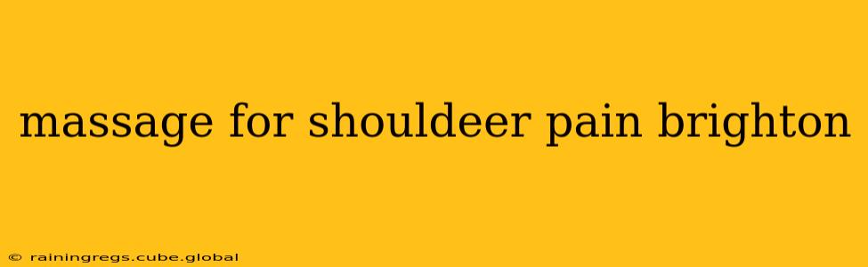 massage for shouldeer pain brighton