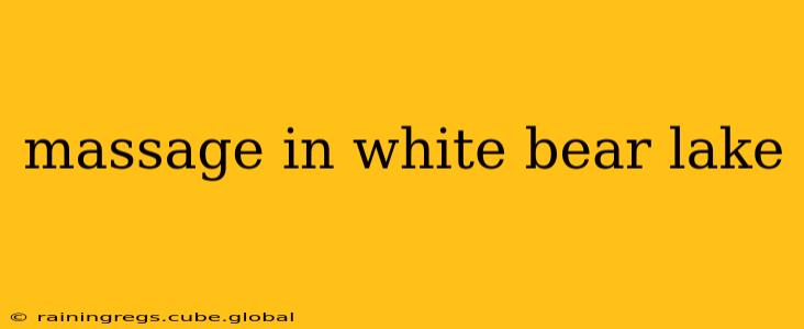 massage in white bear lake