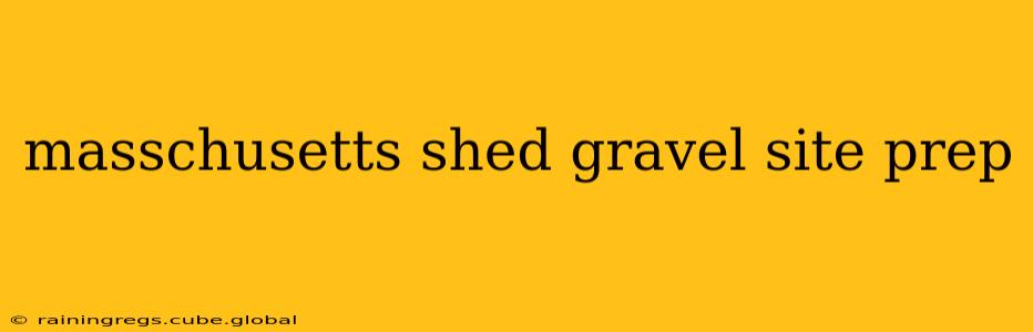 masschusetts shed gravel site prep