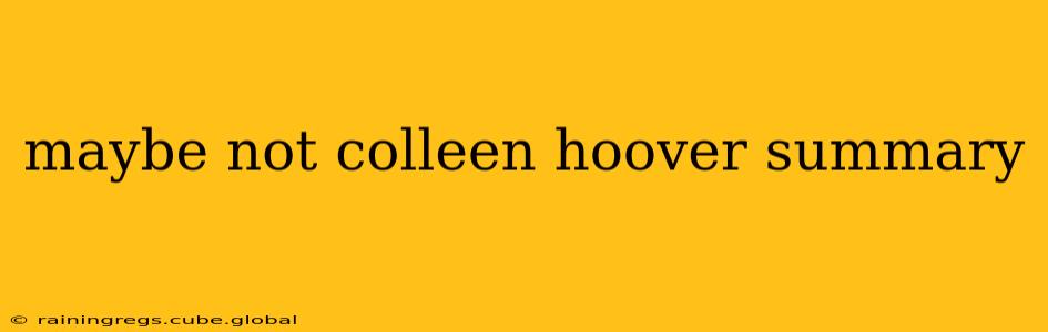 maybe not colleen hoover summary