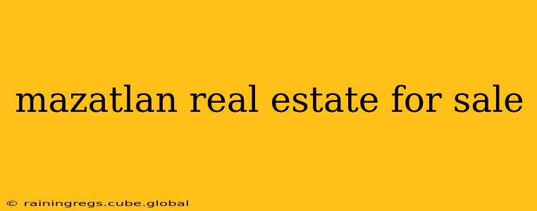mazatlan real estate for sale