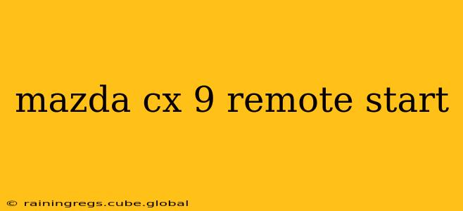 mazda cx 9 remote start