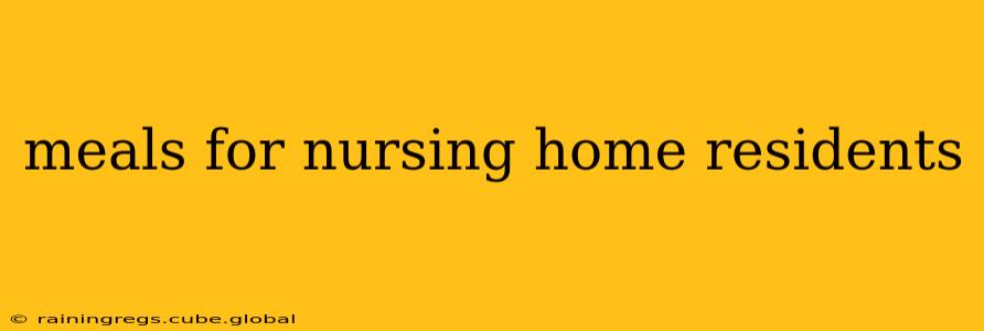 meals for nursing home residents