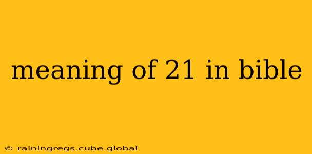 meaning of 21 in bible